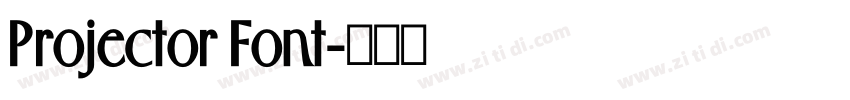 Projector Font字体转换